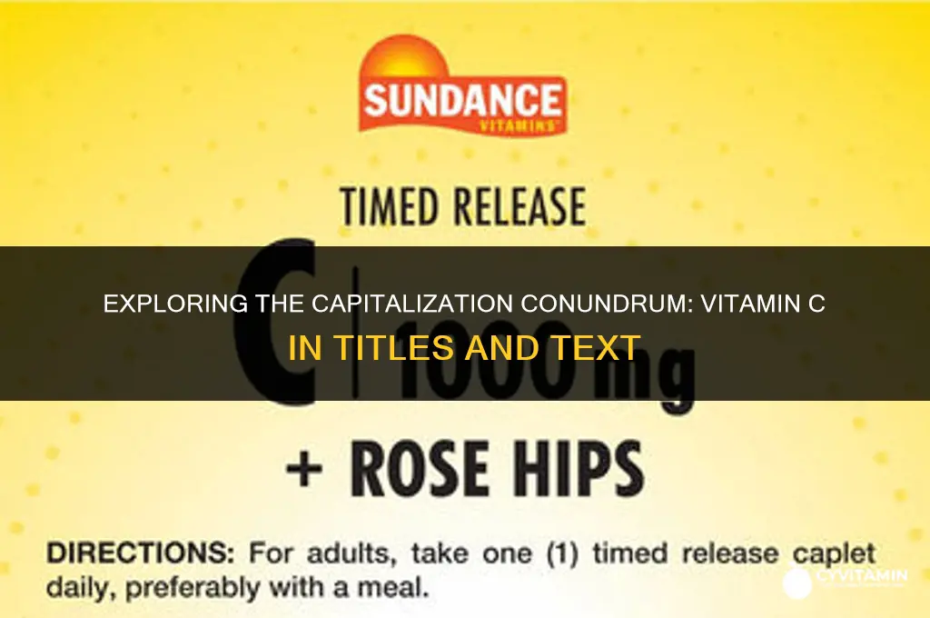 is vitamin c capitalized