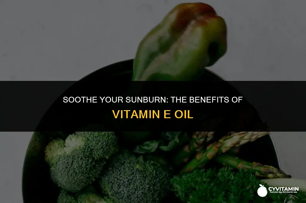 is vitamin e oil good for a sunburn