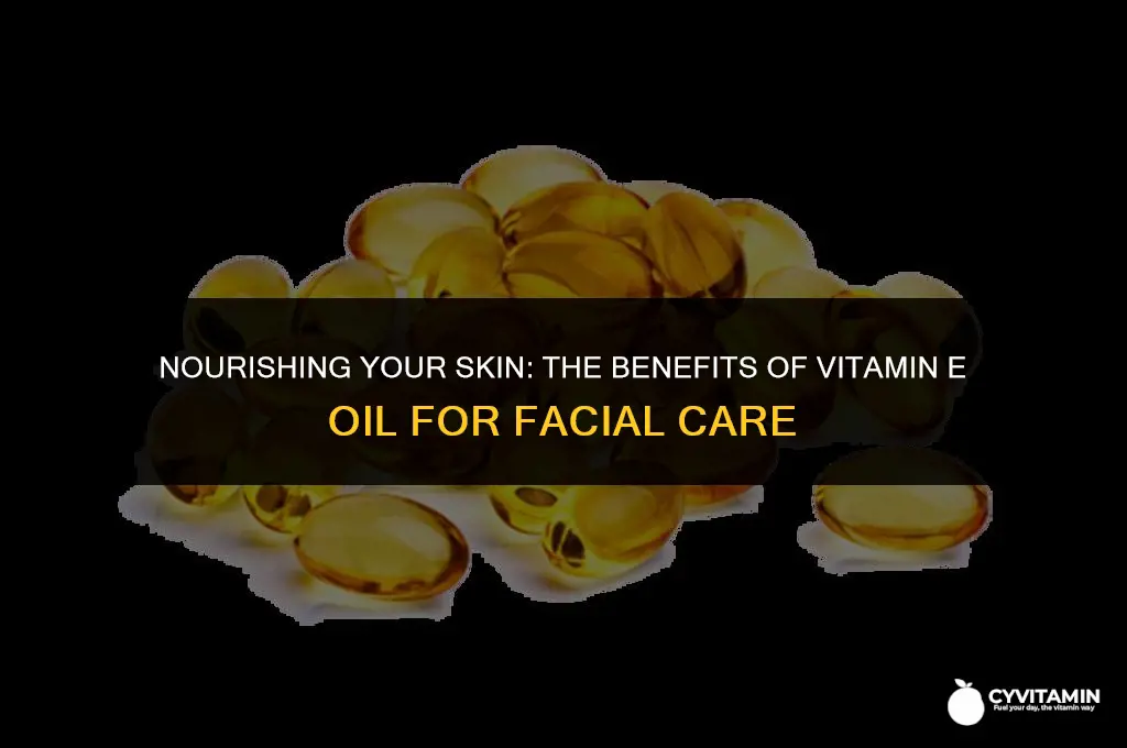 is vitamin e oil good for the face