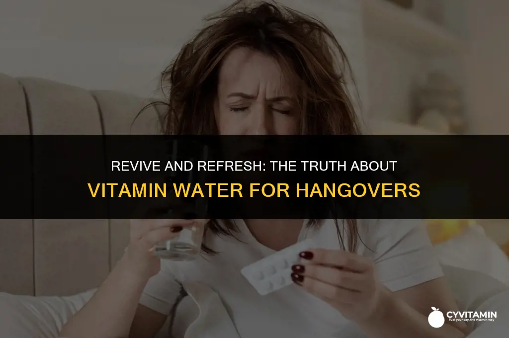 is vitamin water good for hangovers