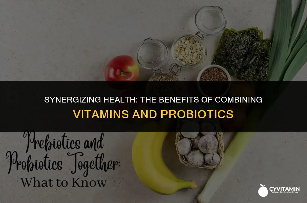 should vitamins and probiotics be taken together