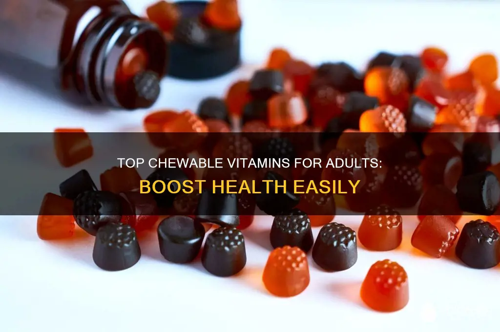 what are the best chewable vitamins for adults