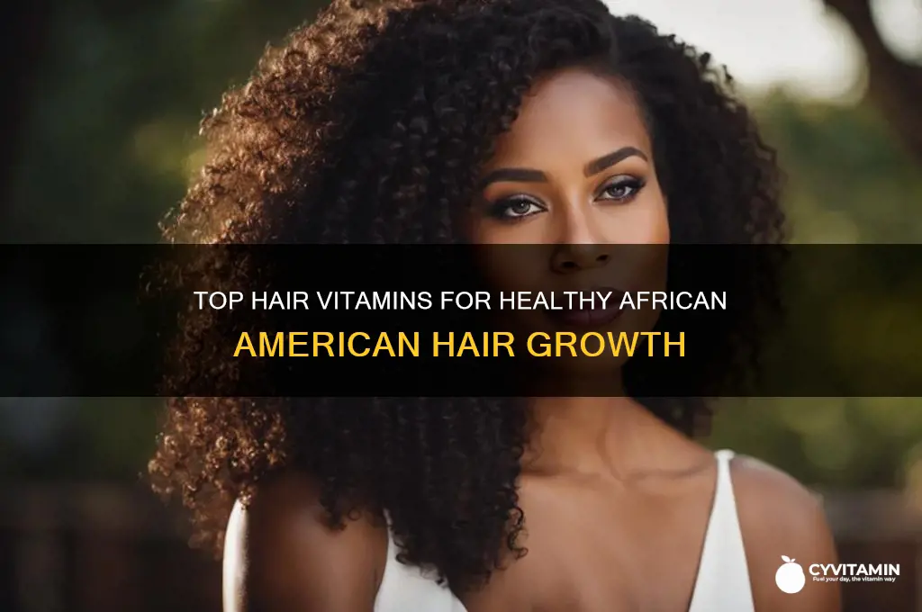 what are the best hair vitamins for african american hair