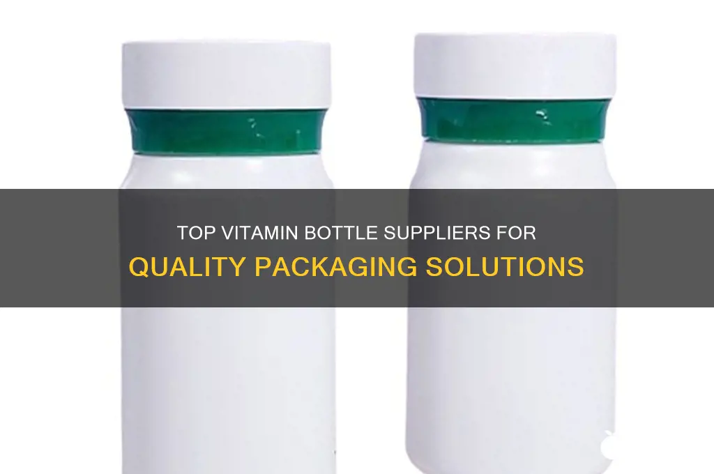 what are the best vitamin bottle suppliers