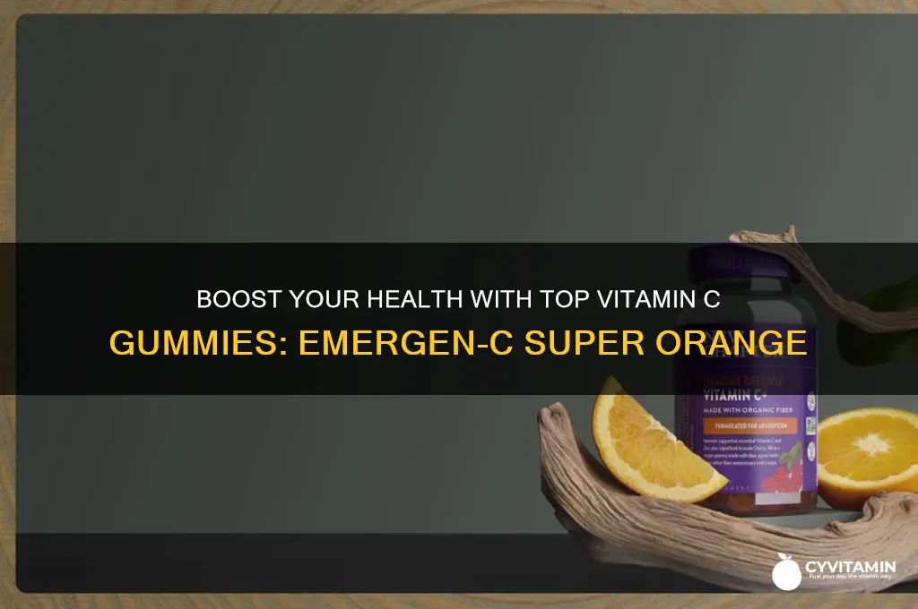 what are the best vitamin c gummies emergen-c super orange