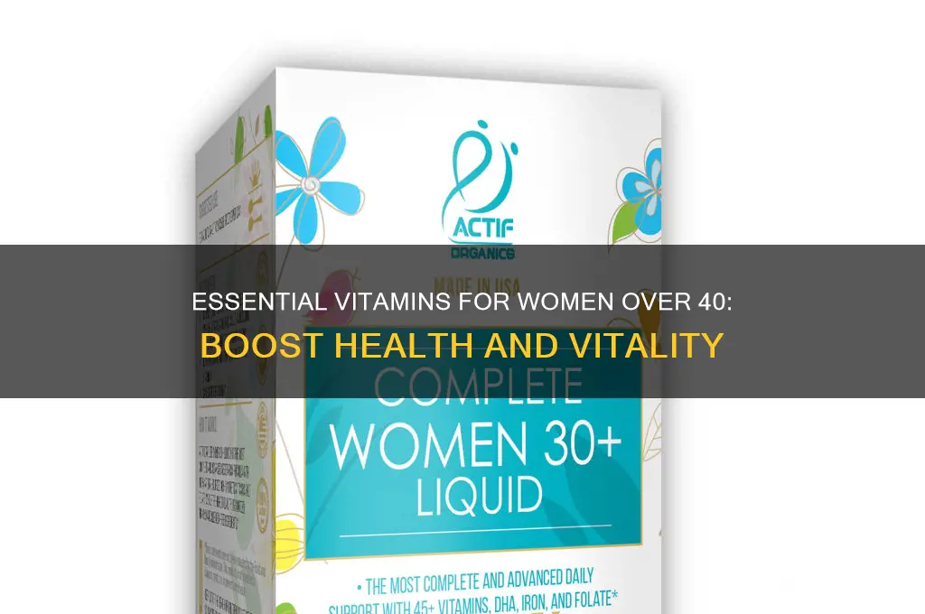 what are the best vitamins for 40 year old woman