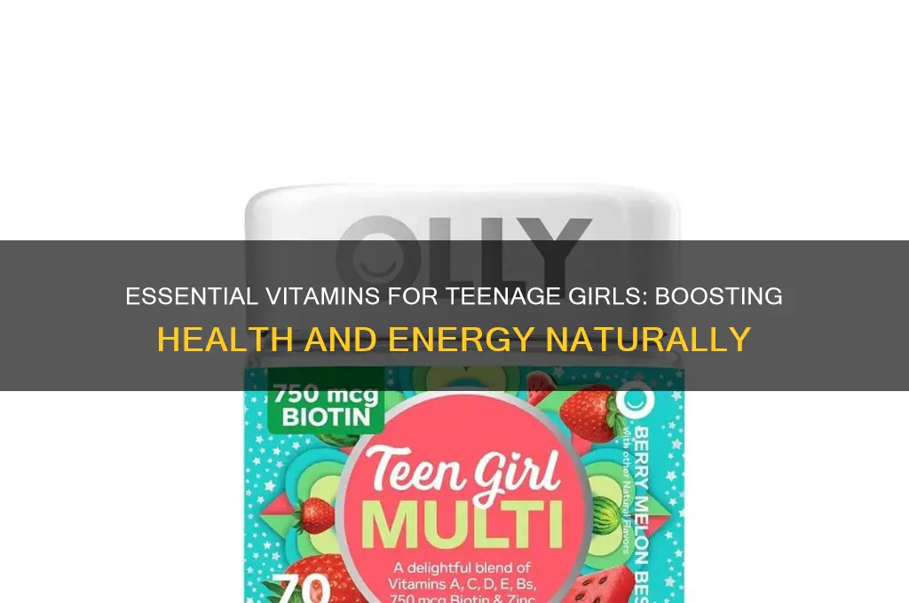 what are the best vitamins for a teenage girl