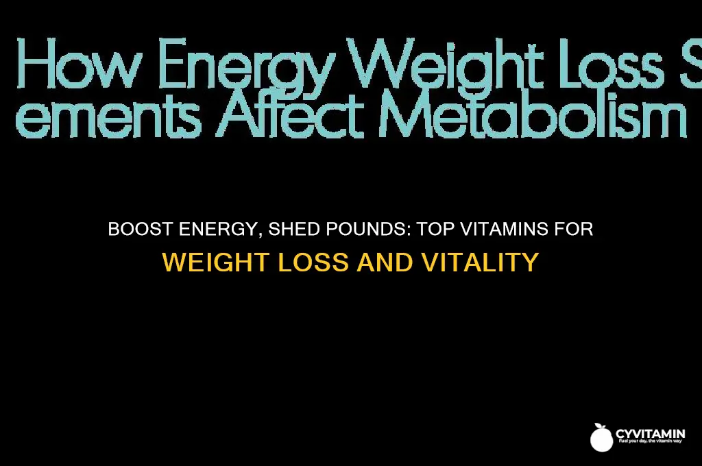 what are the best vitamins for energy and weight loss