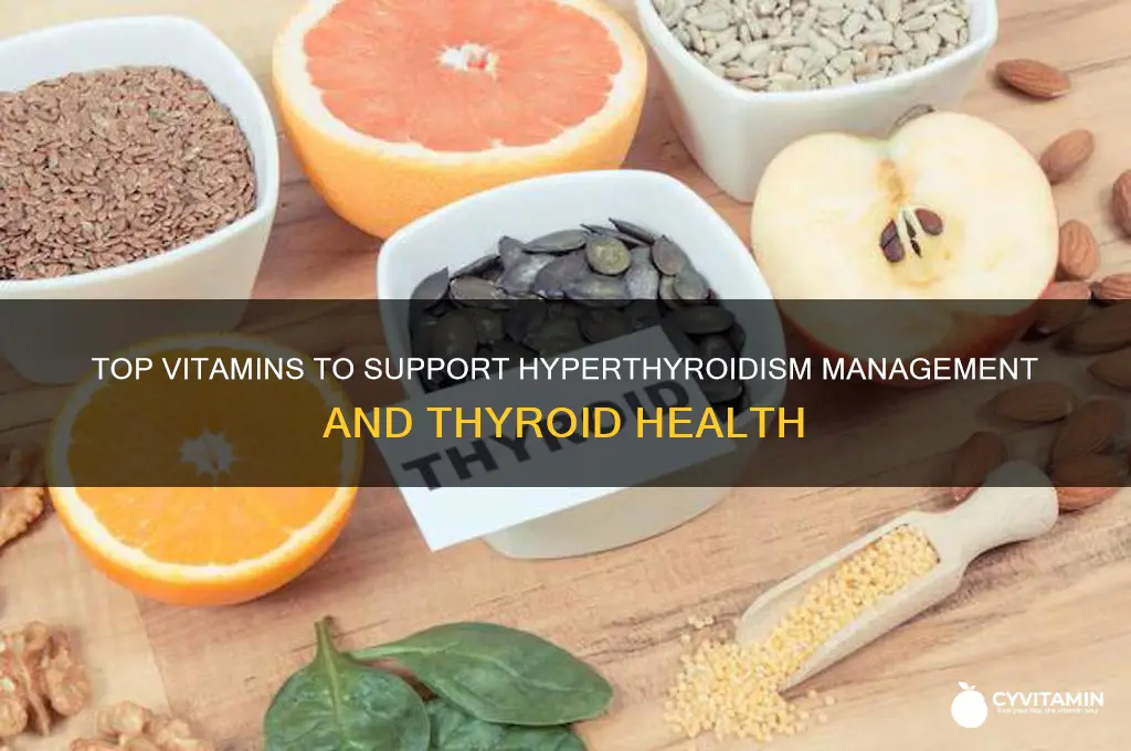 what are the best vitamins for hyperthyroidism