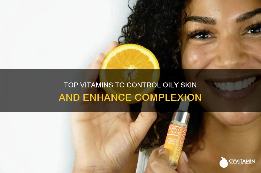 what are the best vitamins for oily skin