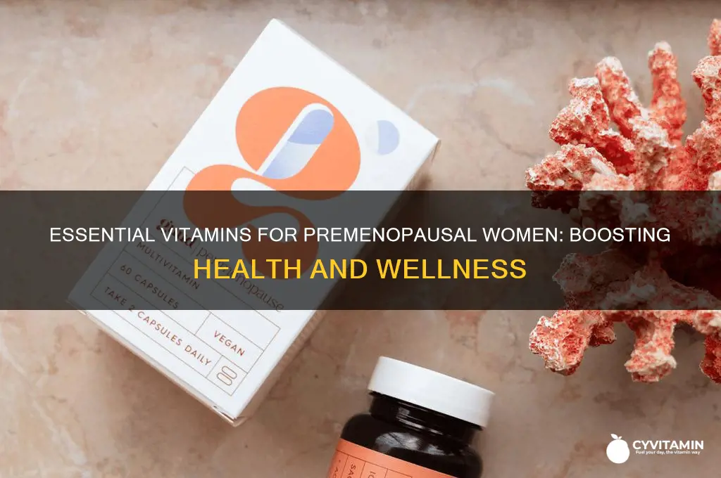 what are the best vitamins for premenopausal women