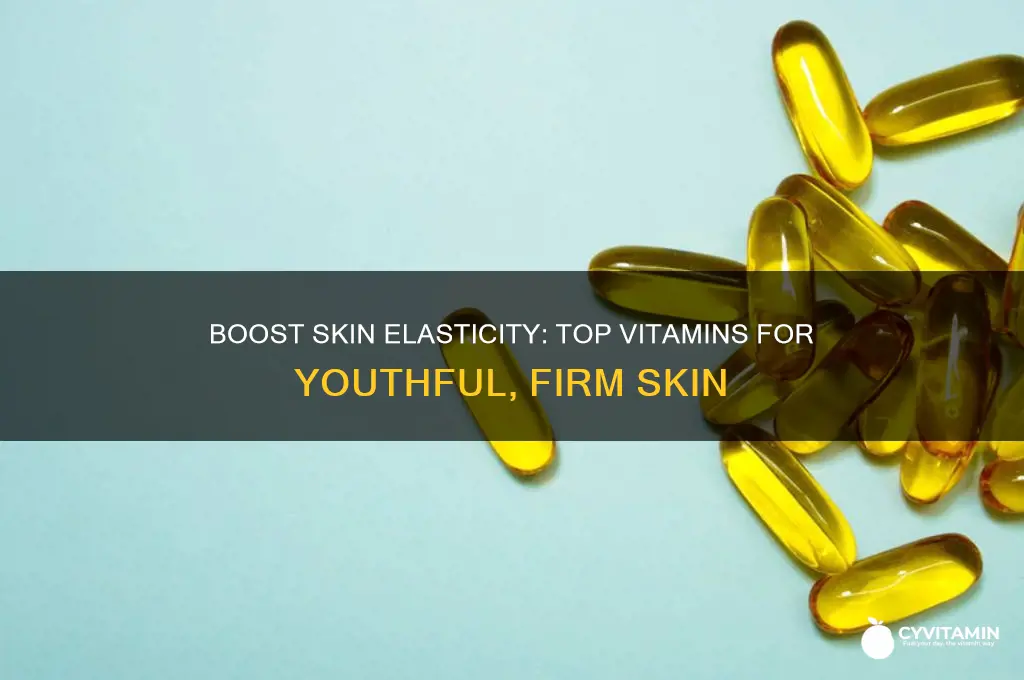 what are the best vitamins for skin elasticity