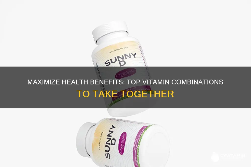 what are the best vitamins to take together