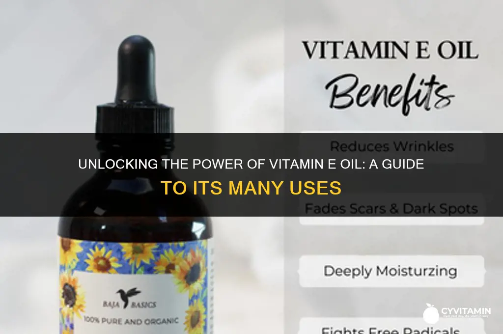 what can vitamin e oil be used for