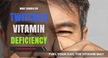 Unveiling the Link: Vitamin Deficiencies That Trigger Eye Twitches