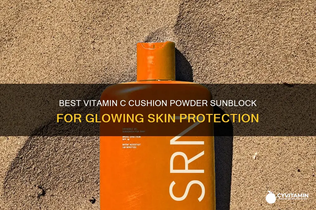 what cushion powder sunblock is best had vitamin c