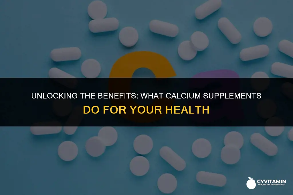what do calcium supplements do