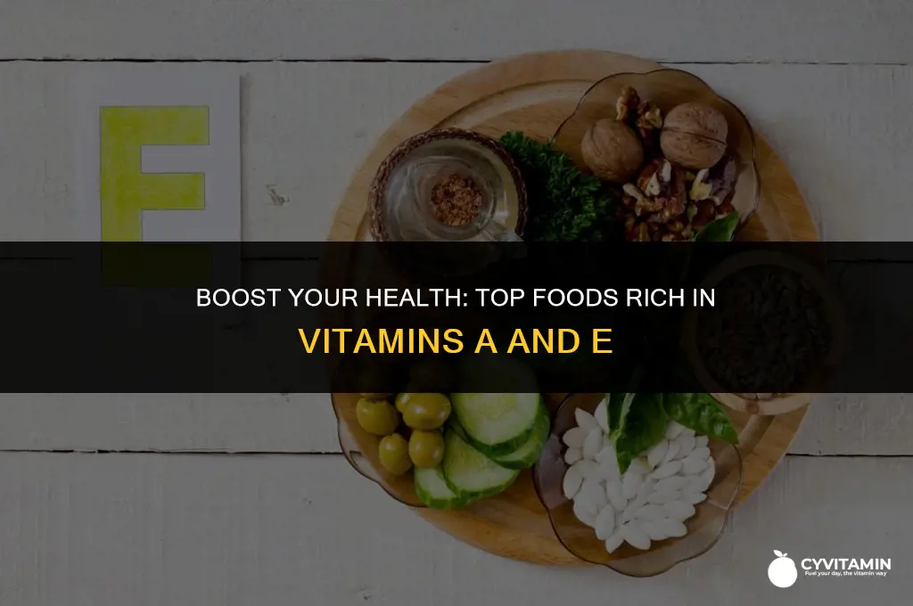 what food has vitamin a and e