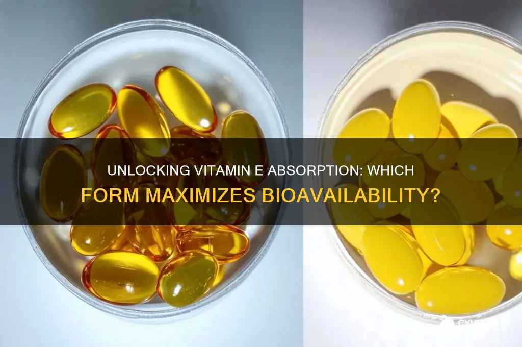 what form of vitamin e is best absorbed