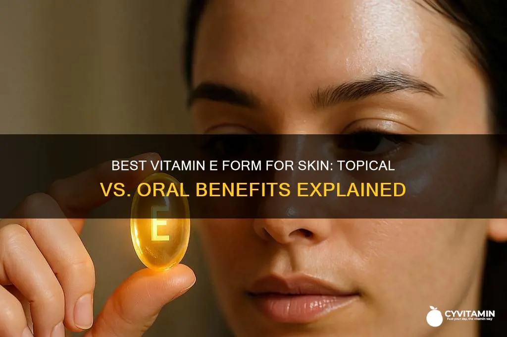 what form of vitamin e is best for skin