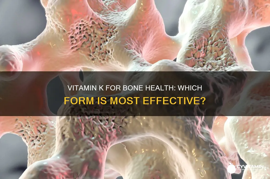 what form of vitamin k is best for bone health