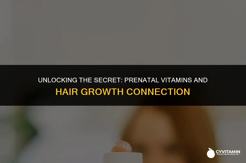 what in prenatal vitamins makes hair grow