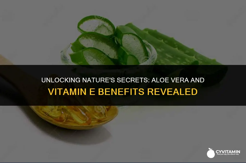 what is aloe vera and vitamin e good for