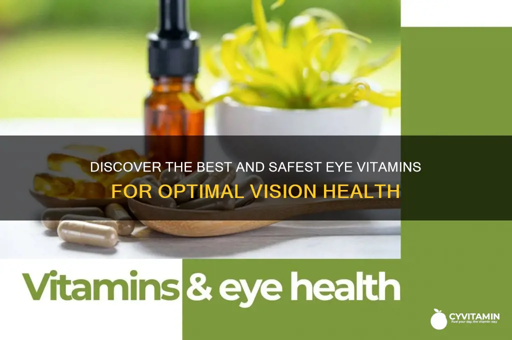 what is best and safest eye vitamin