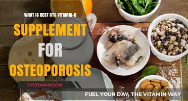 Top OTC Vitamin D Supplements for Osteoporosis: A Comprehensive Guide