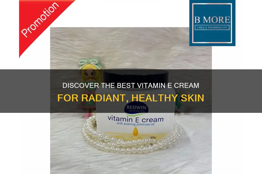 what is best vitamin e cream