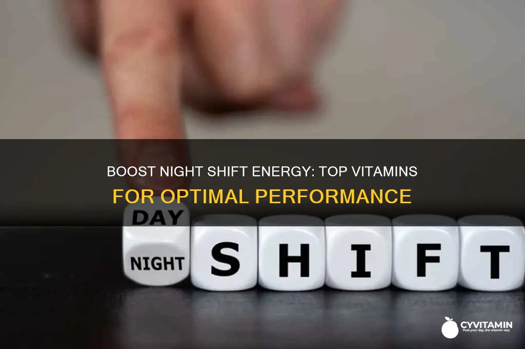 what is best vitamins for working on night shift