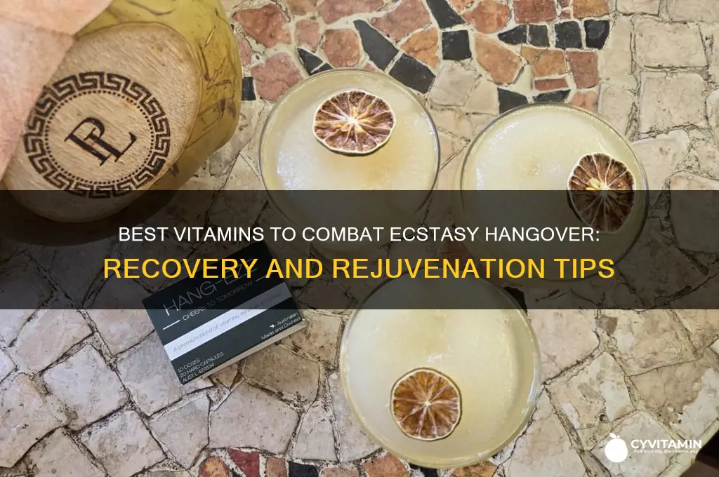 what is best vitamins to take for ecstacy hangover