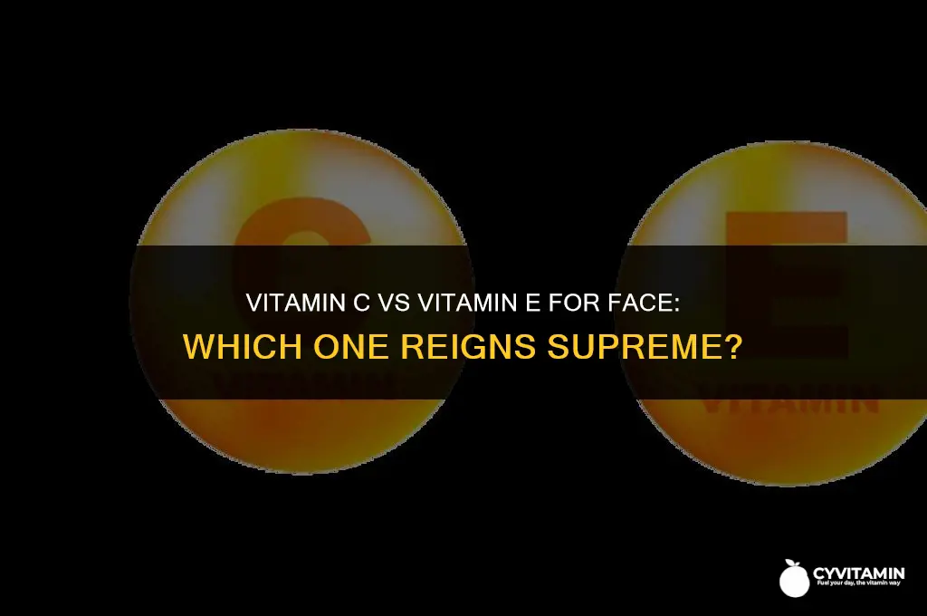 what is better for face vitamin c or e