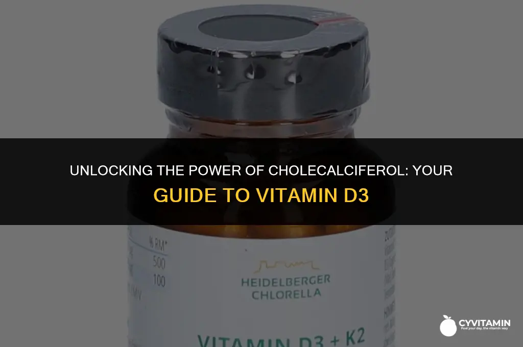 what is cholecalciferol vitamin d3