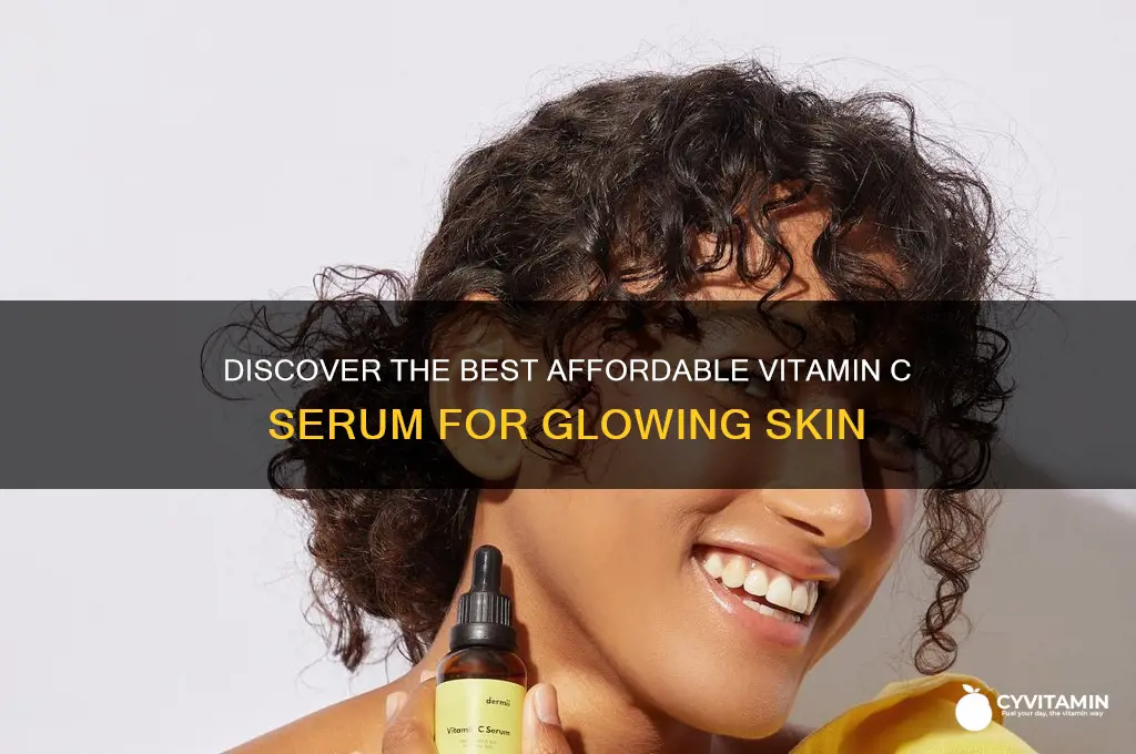 what is the best affordable vitamin c serum
