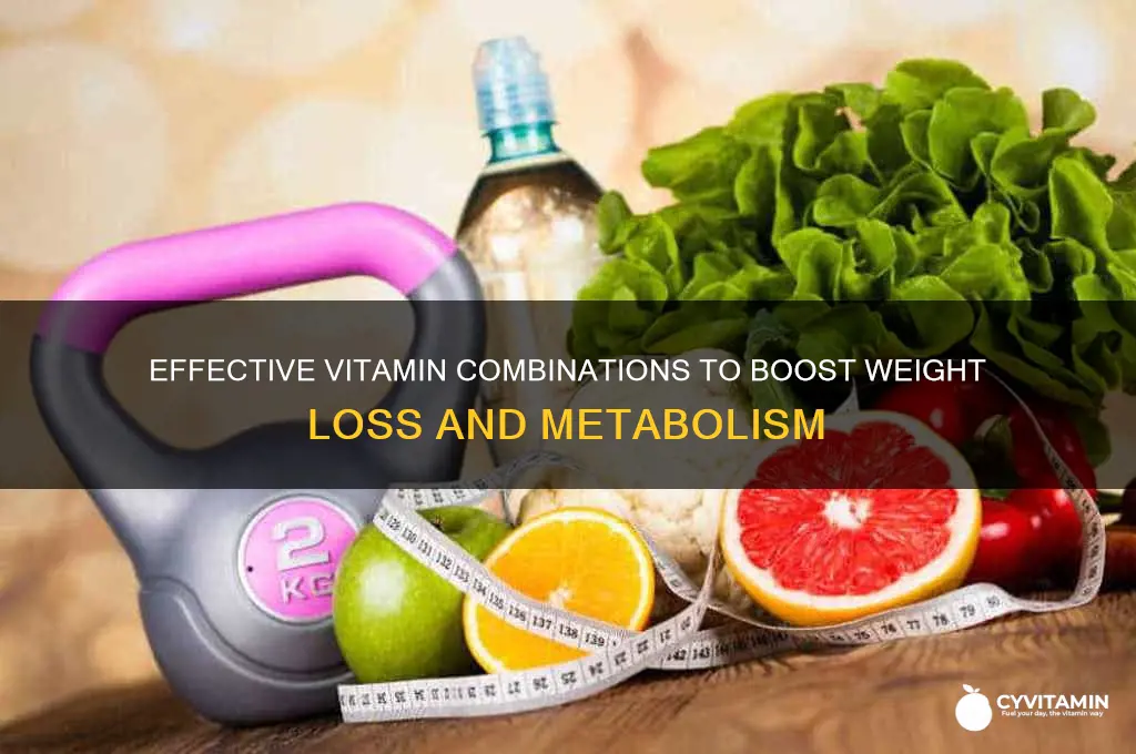what is the best combination of vitamins for weight loss