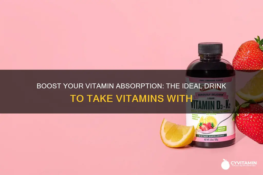 what is the best drink to take vitamins with