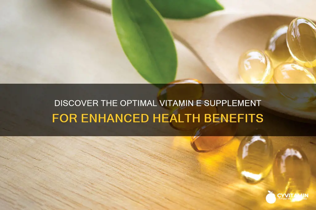 what is the best form of vitamin e supplement