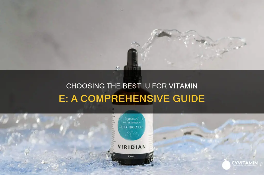 what is the best iu for vitamin e