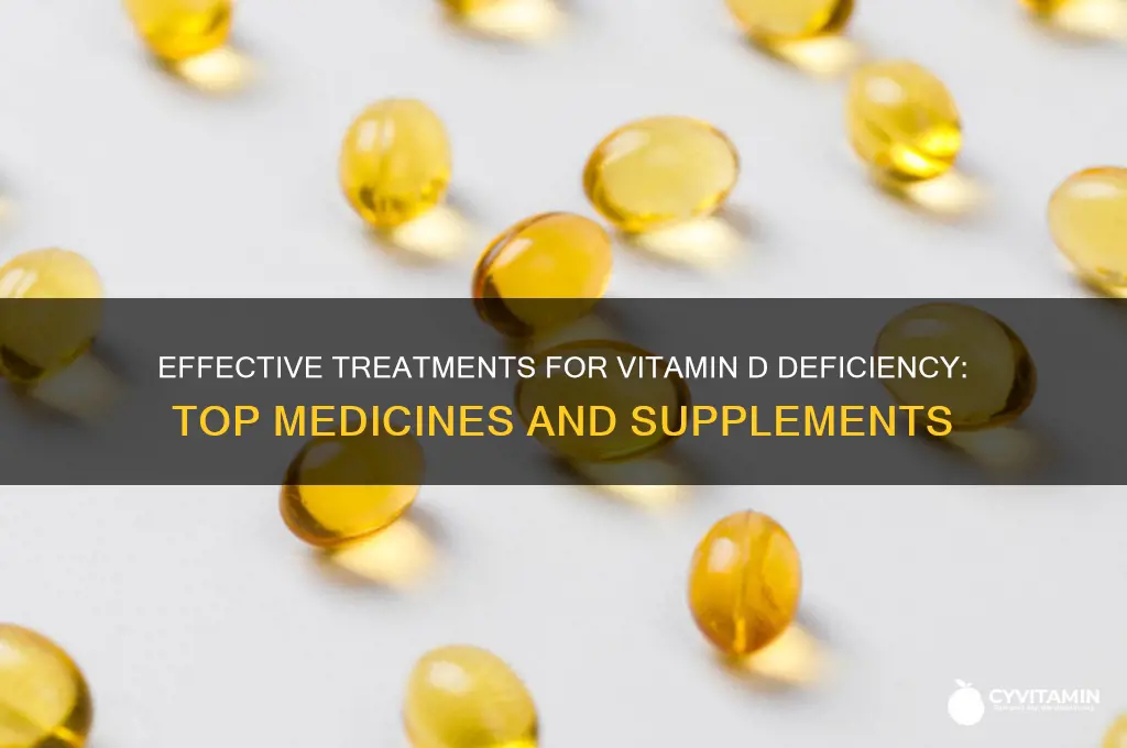 what is the best medicine for vitamin d deficiency