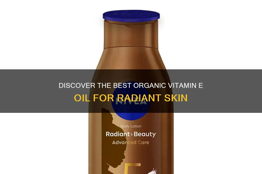 what is the best organic vitamin e oil