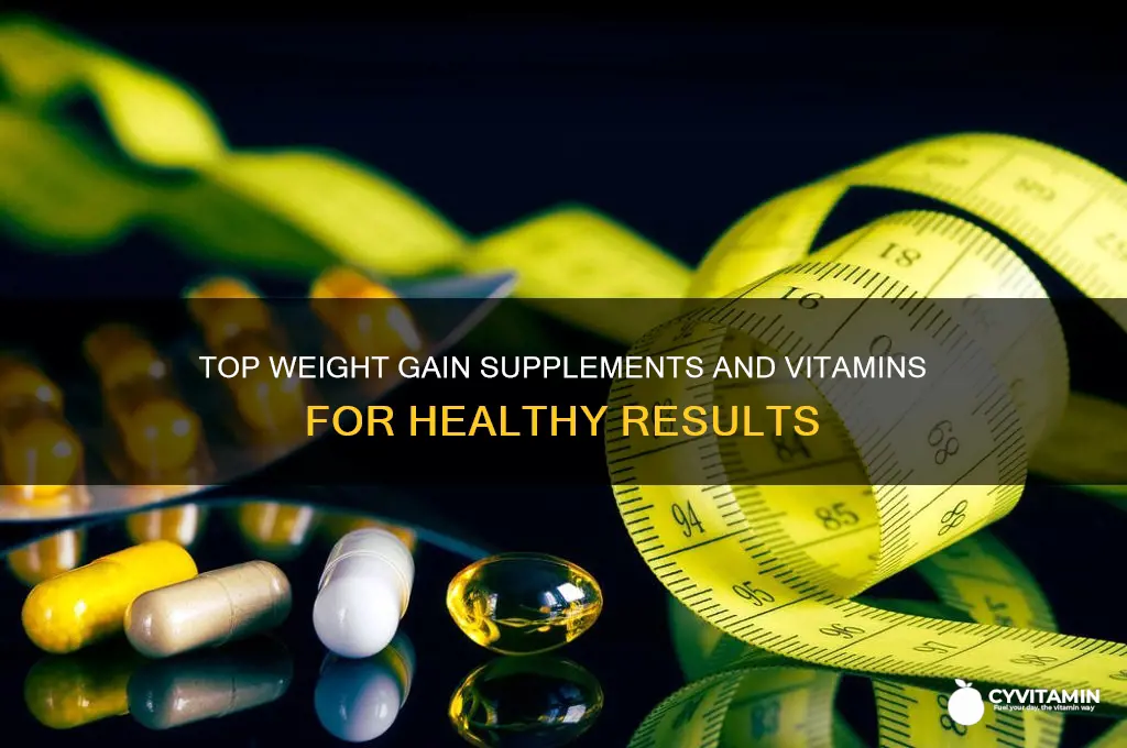 what is the best supplement or vitamins to gain weight