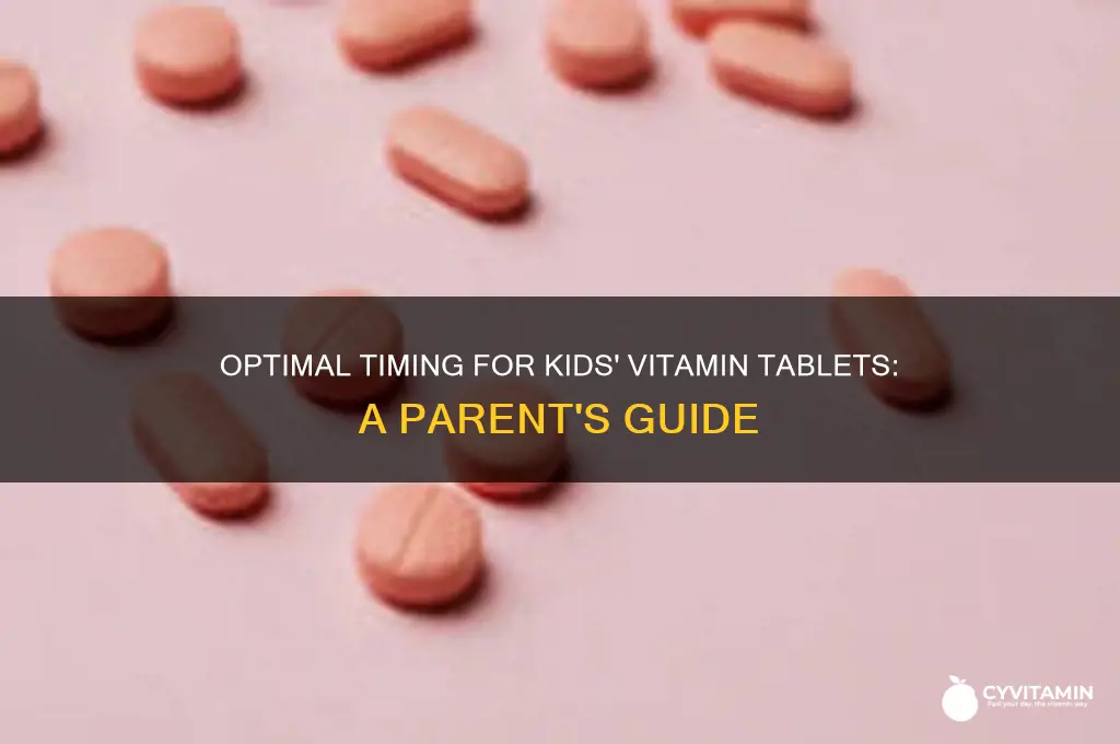 what is the best time for kids vitamin tablet