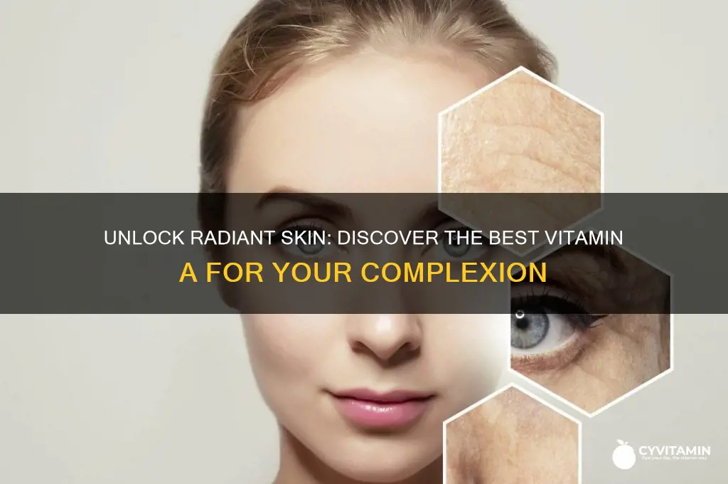 what is the best vitamin a for skin