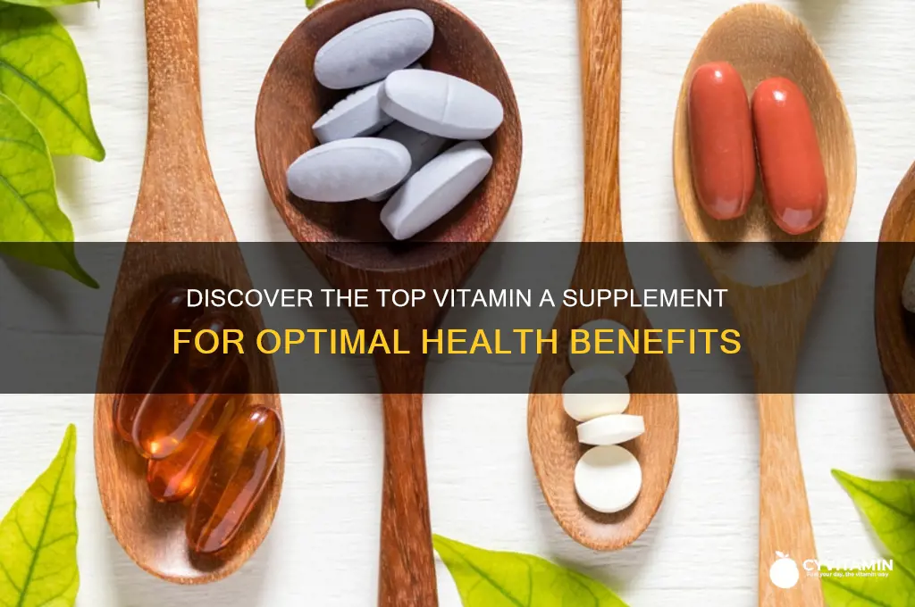 what is the best vitamin a supplement