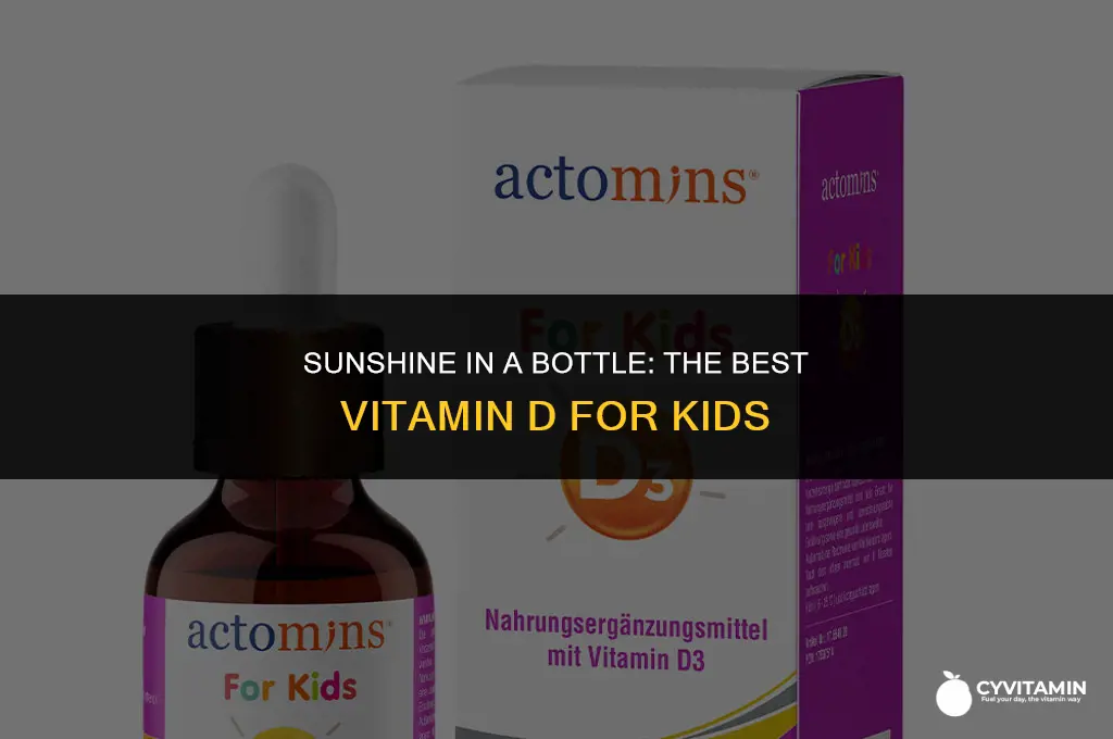 what is the best vitamin d for kids