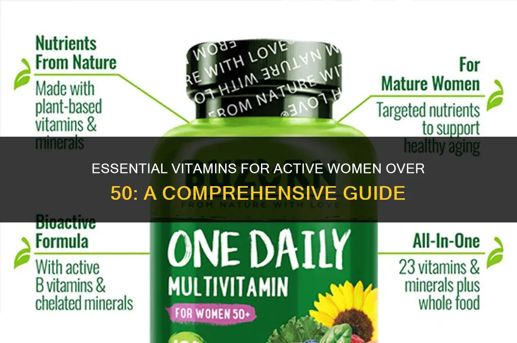 what is the best vitamin for active women over 50