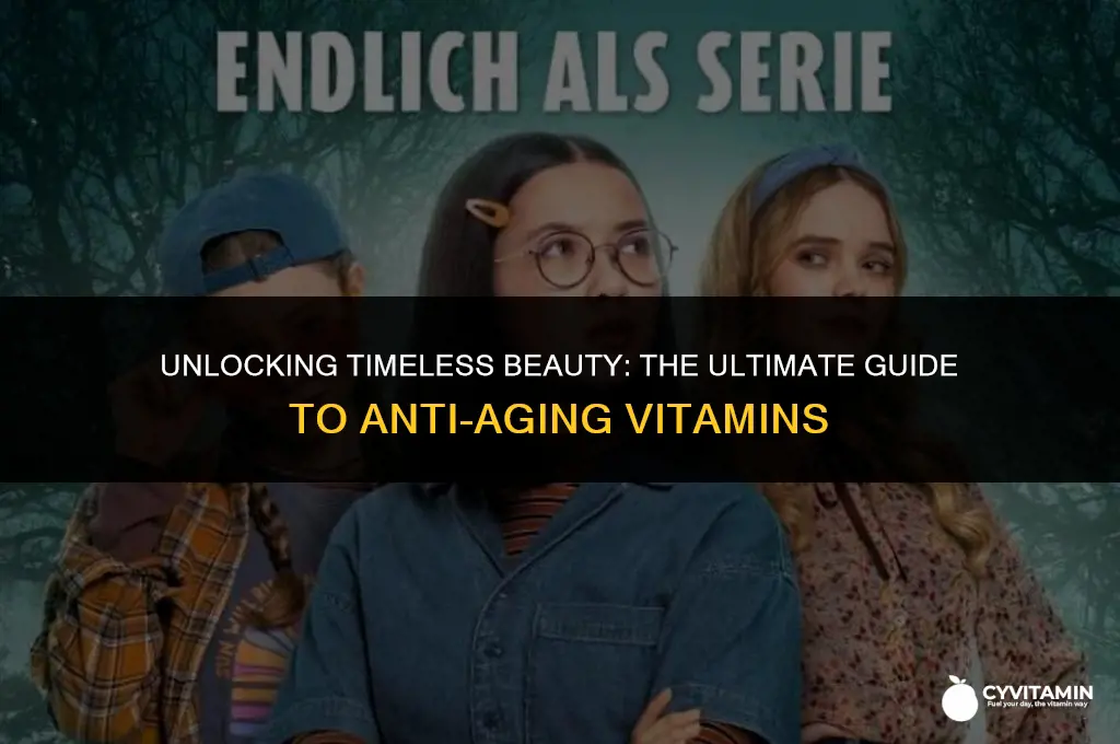 what is the best vitamin for anti aging