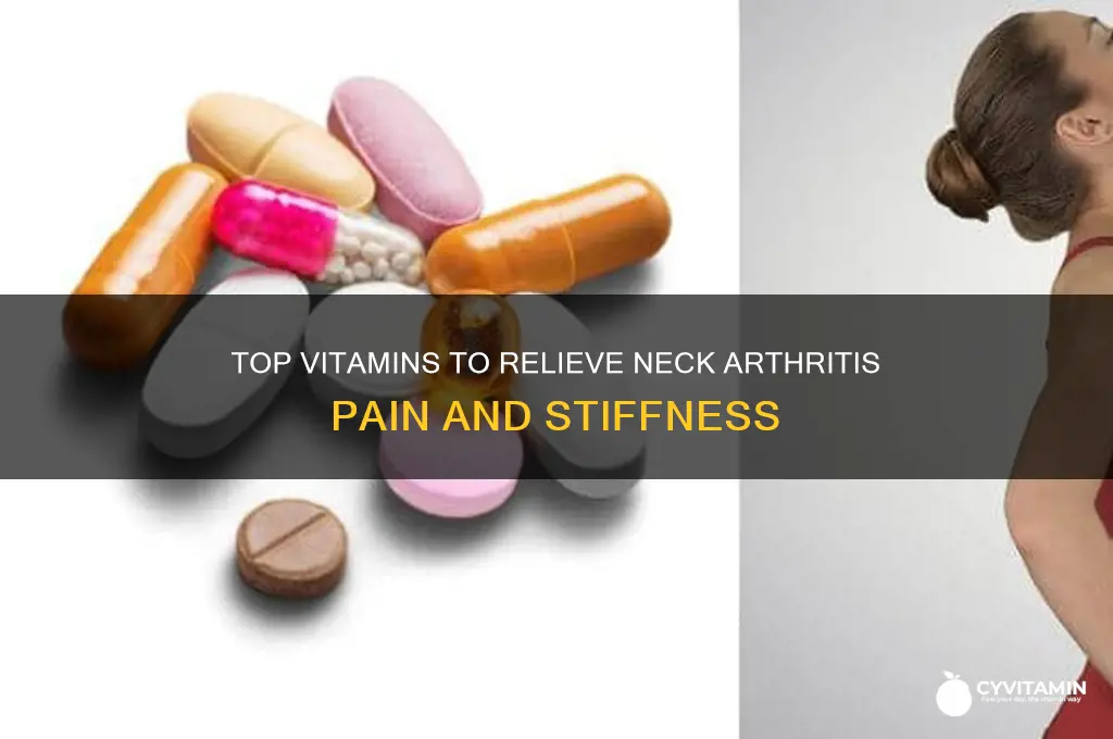 what is the best vitamin for arthritis in the neck