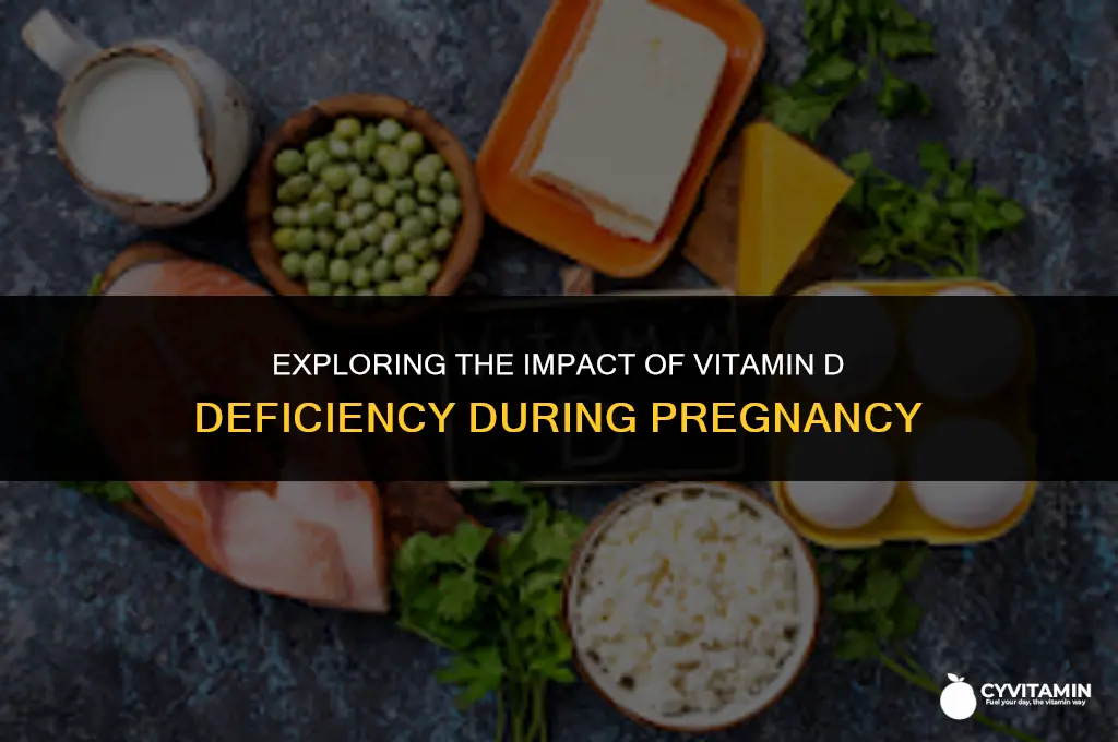 what is the effect of vitamin d deficiency during pregnancy